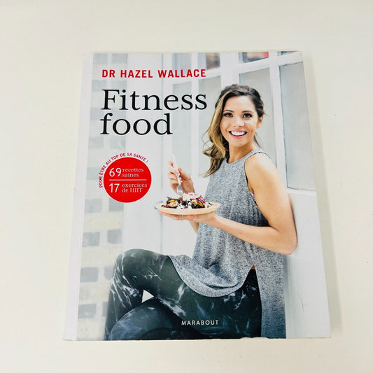 2018 Fitness food de Dr Hazel Wallace Livre Marabout en Français Santé Recettes