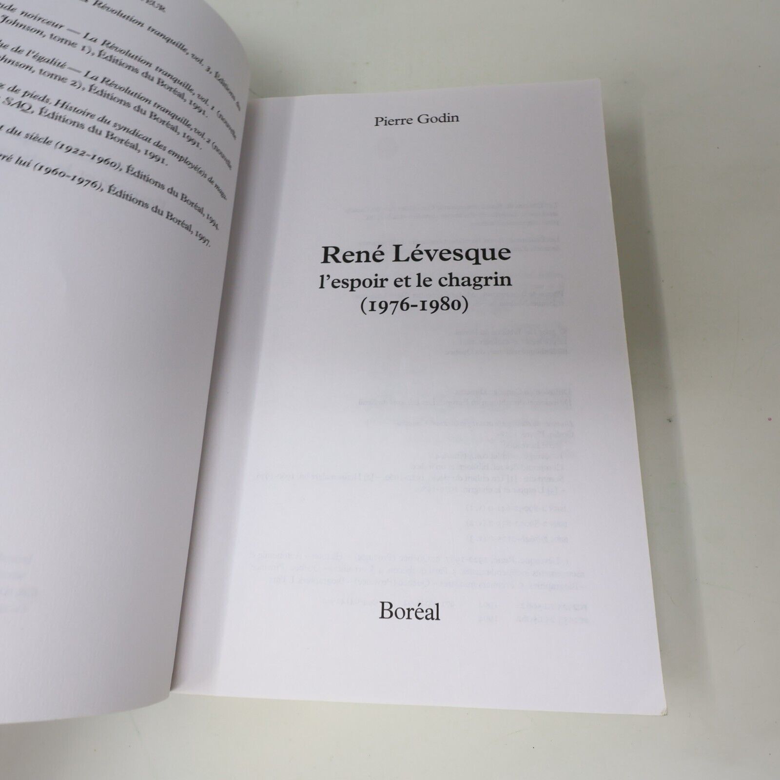2001 René Lévesque L'Espoir et le Chagrin #3 de Pierre Godin Boréal Biographie