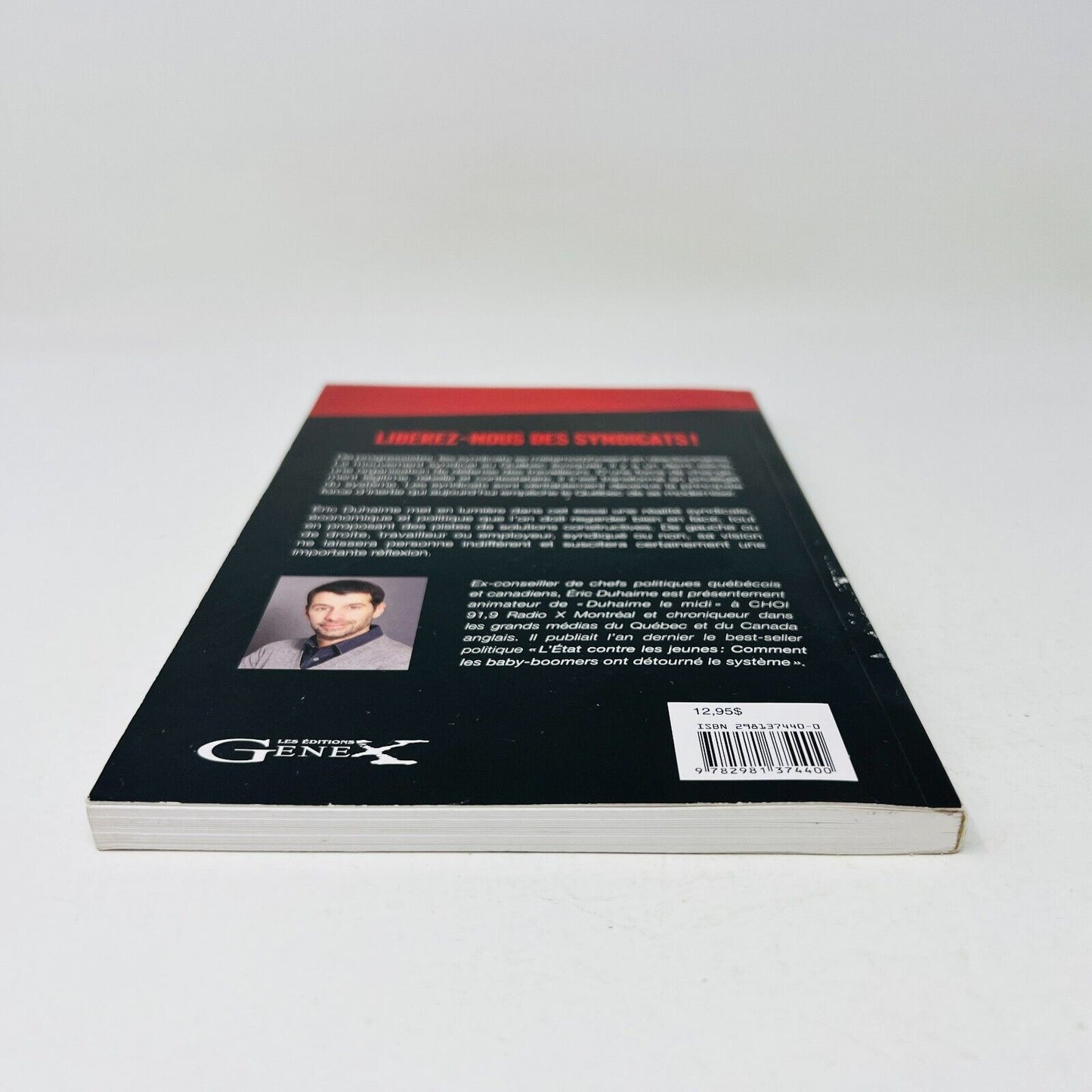 2013 Libérez-Nous des Syndicats de Éric Duhaime en Français Économie Politique