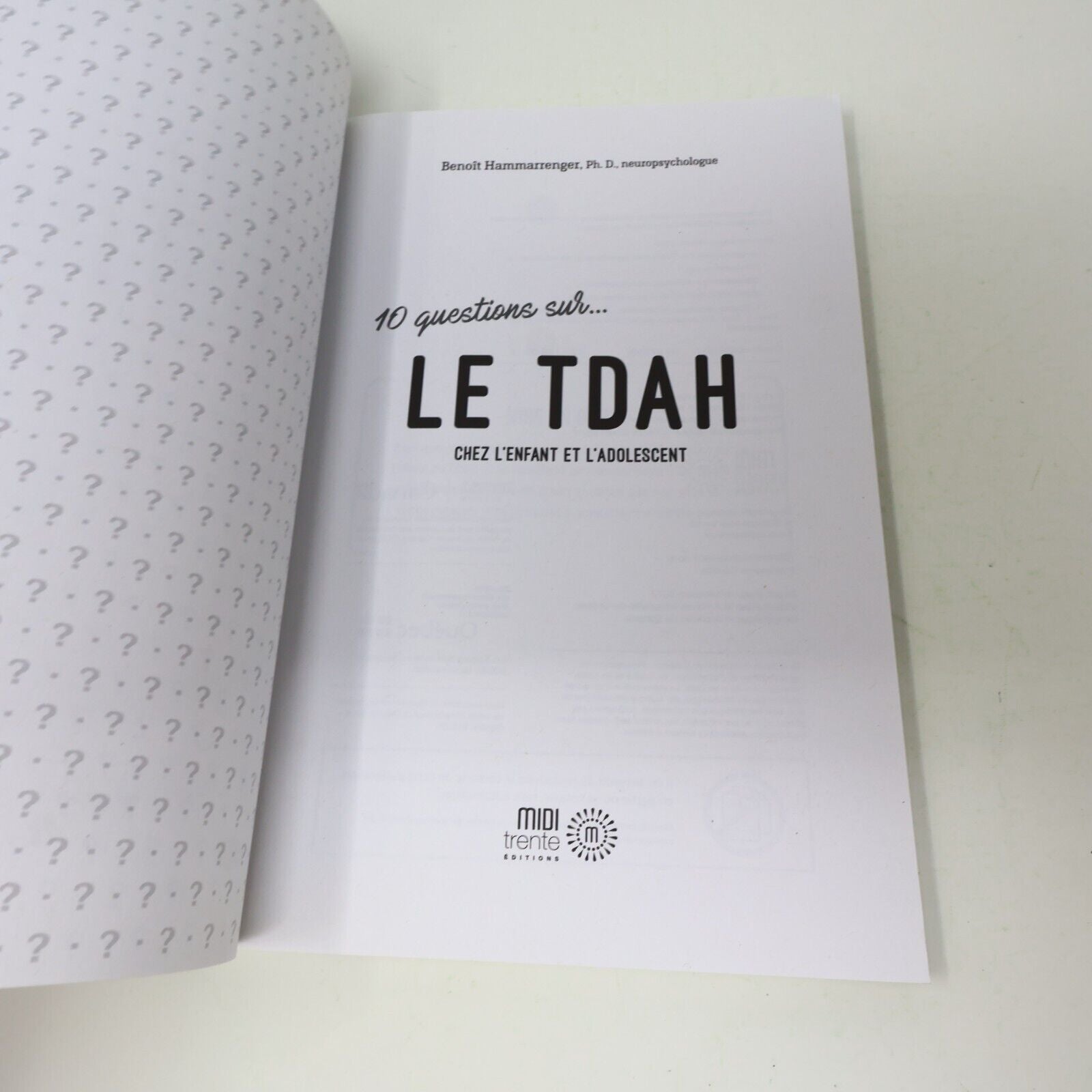 10 Questions sur le Tdah chez les Enfants et les Adolescents Benoît Hammarrenger