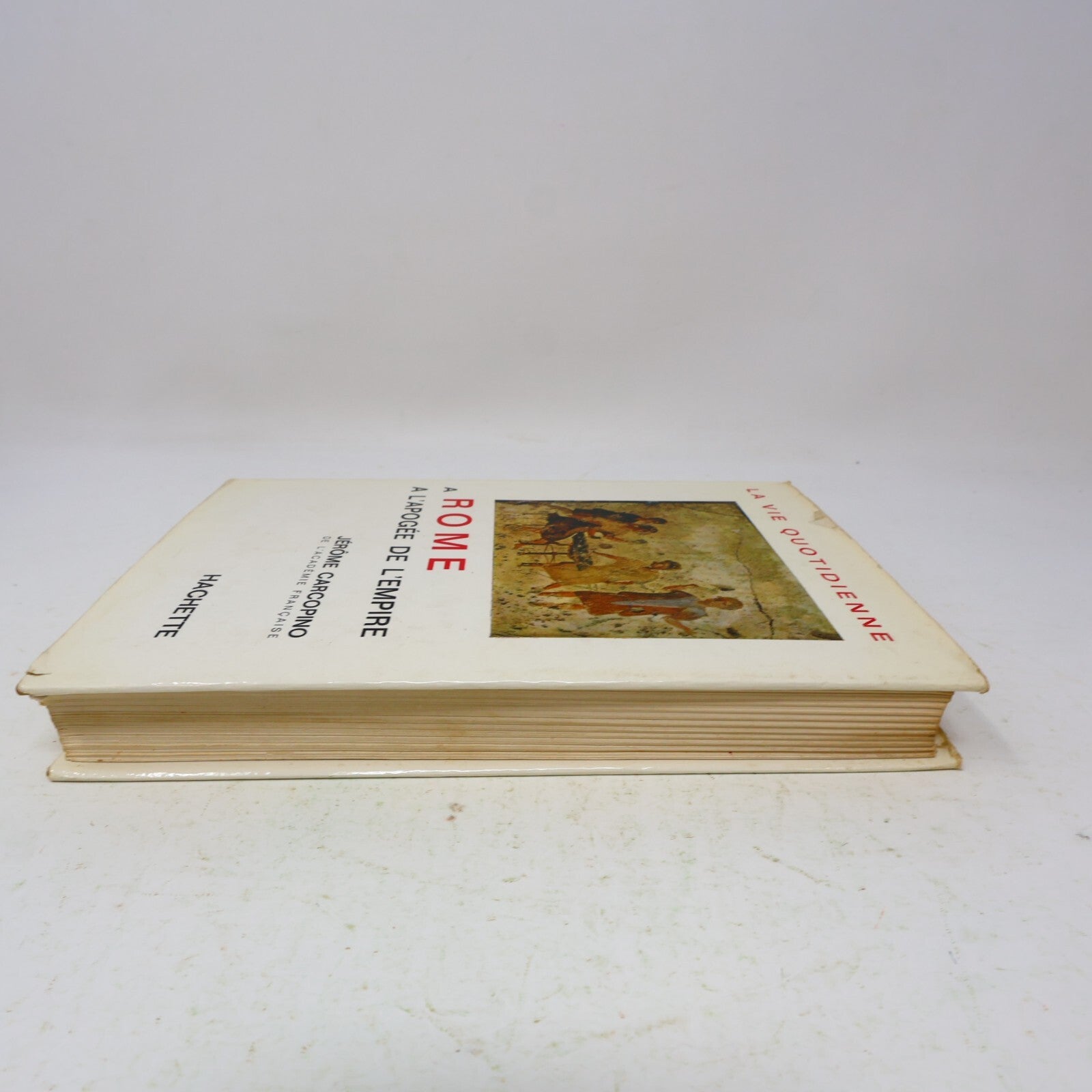 1963 La Vie Quotidienne à Rome à l'Apogée de l'Empire Jérôme Carcopino Hachette
