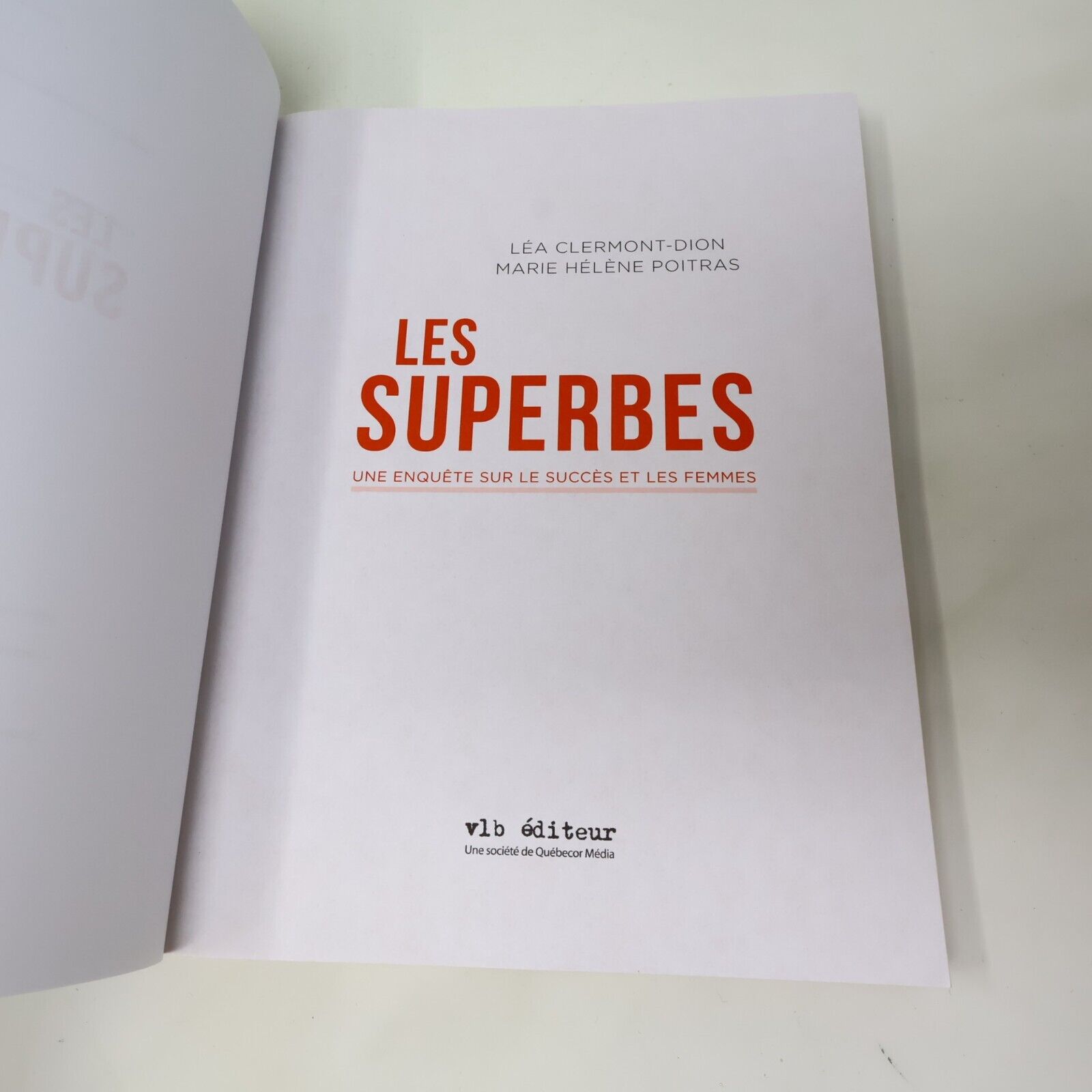 2016 Les Superbes Poitras/Clermont-Dion Une enquête sur le succès et les femmes