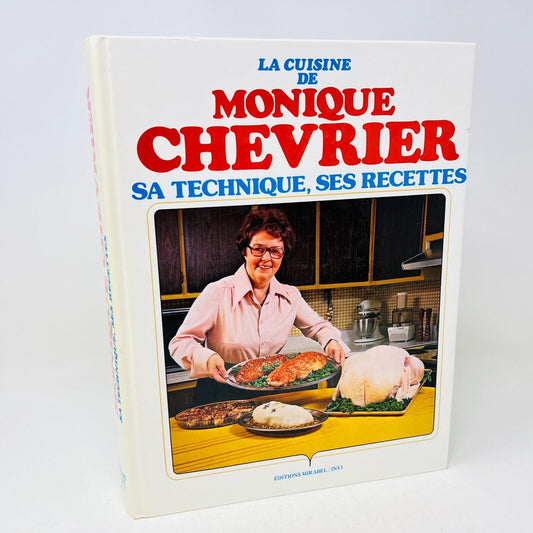 1978 La Cuisine de Monique Chevrier Sa Technique ses Recettes Livre en Français
