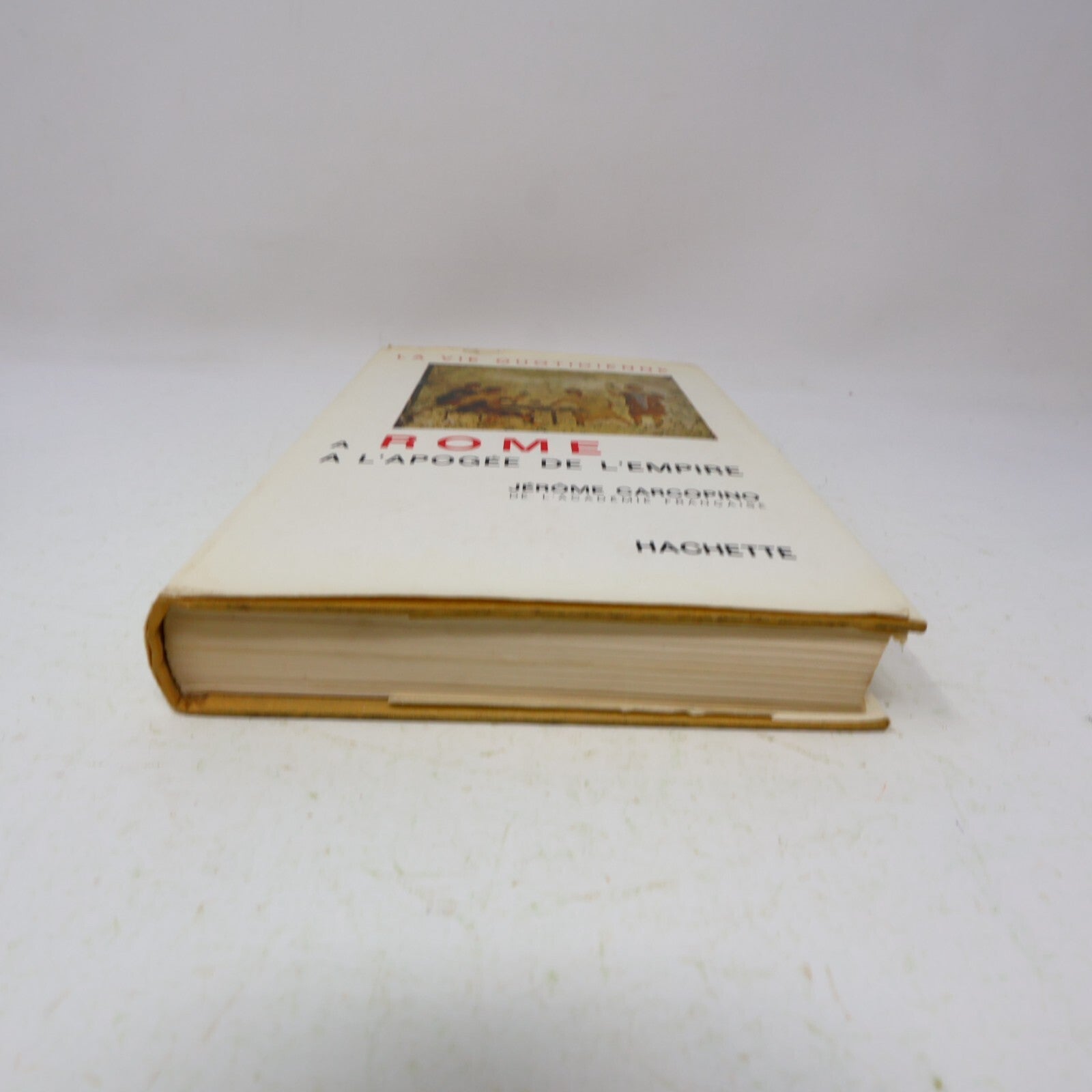 1963 La Vie Quotidienne à Rome à l'Apogée de l'Empire Jérôme Carcopino Hachette