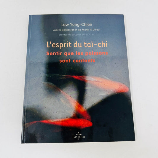 2009 L'Esprit du Tai-Chi Sentir que les Poissons sont Contents de Yung-Chien Lew
