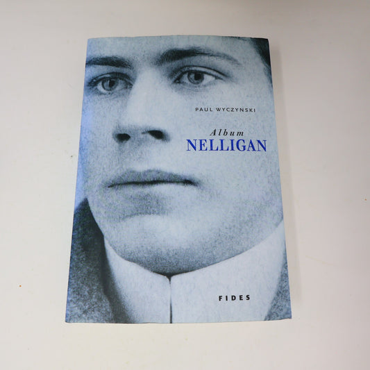 2002 Album Nelligan une Biographie en Images Paul Wyczynski Littérature Québec