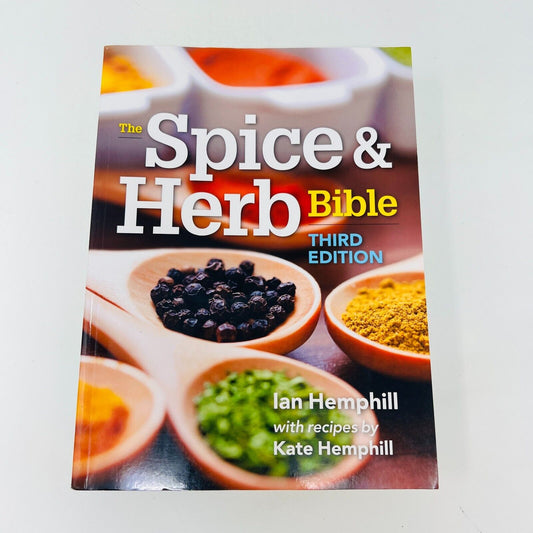 2014 The Spice and Herb Bible 3rd Ed. by Kate & Ian Hemphill Paperback Recipes
