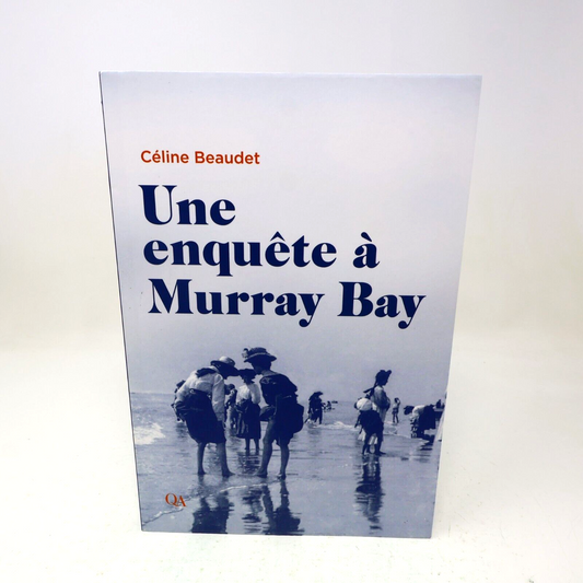 2022 Une Enquête à Murray Bay Céline Beaudet Roman Policier Québec Français PB