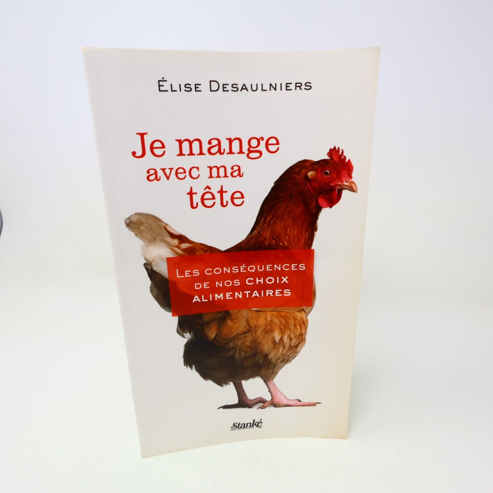 2011 Je Mange avec ma Tête Signé Élise Desaulniers Choix Alimentaires Nutrition