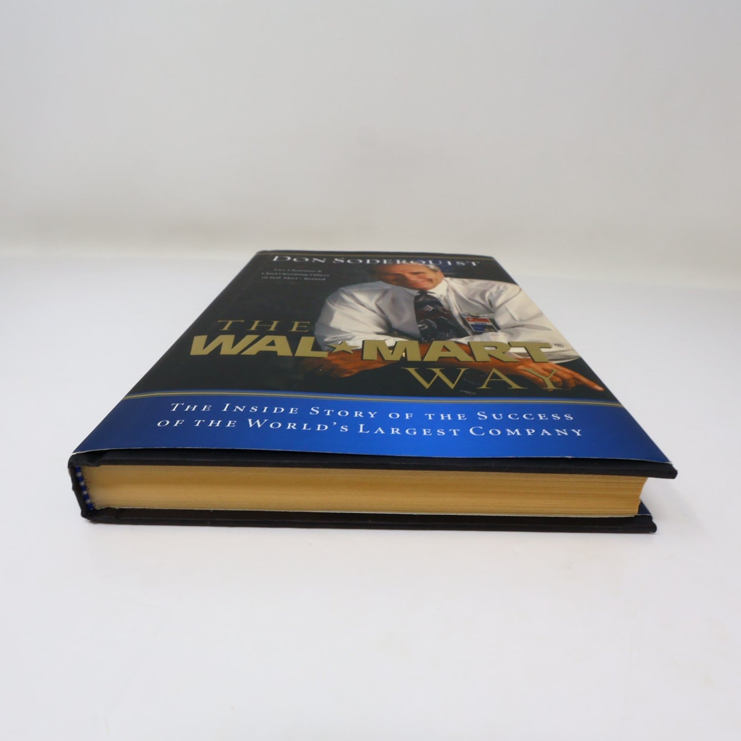 The Wal-Mart Way Don Soderquist Nelson Business 2005 HC DJ Hardcover Book 2000s