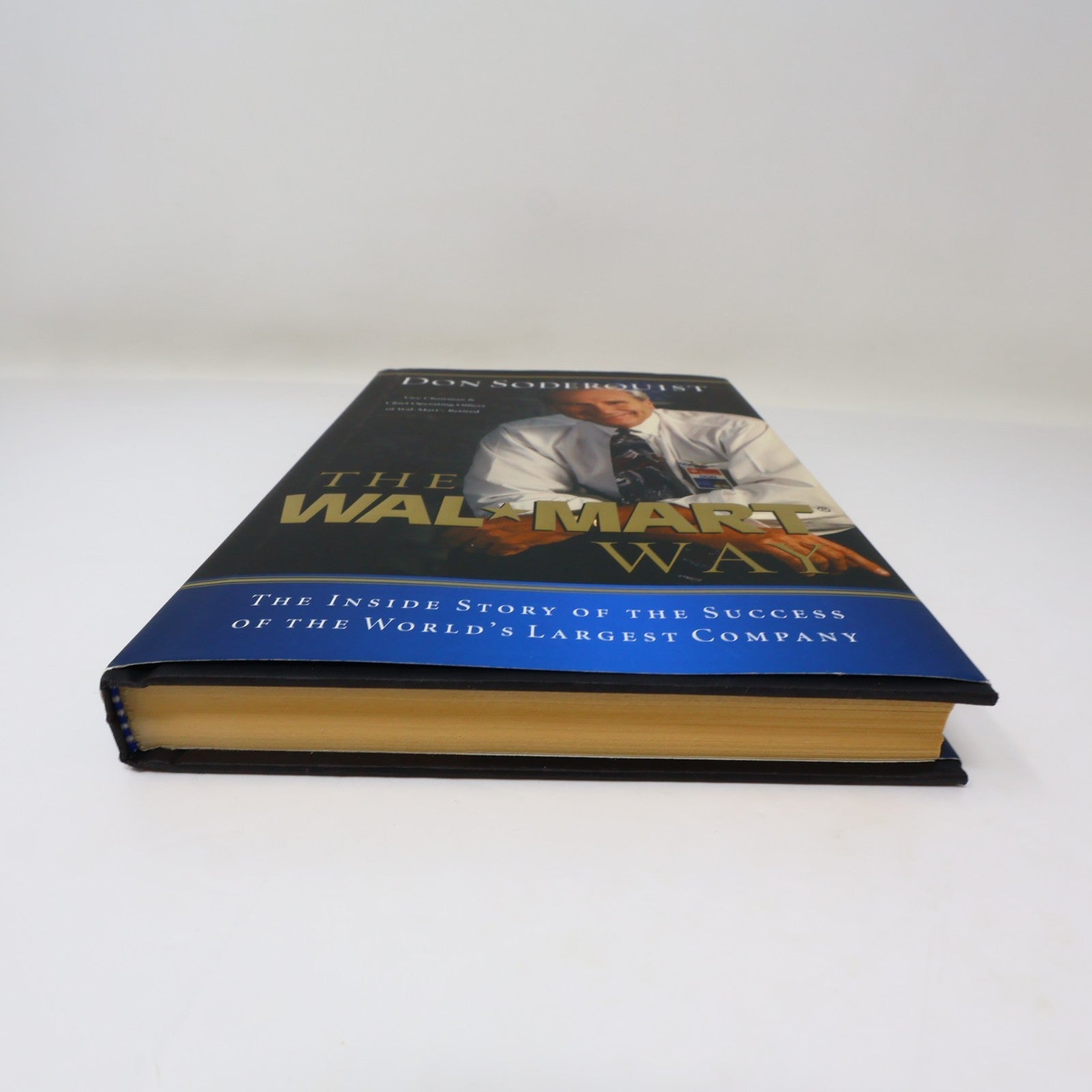 The Wal-Mart Way Don Soderquist Nelson Business 2005 HC DJ Hardcover Book 2000s