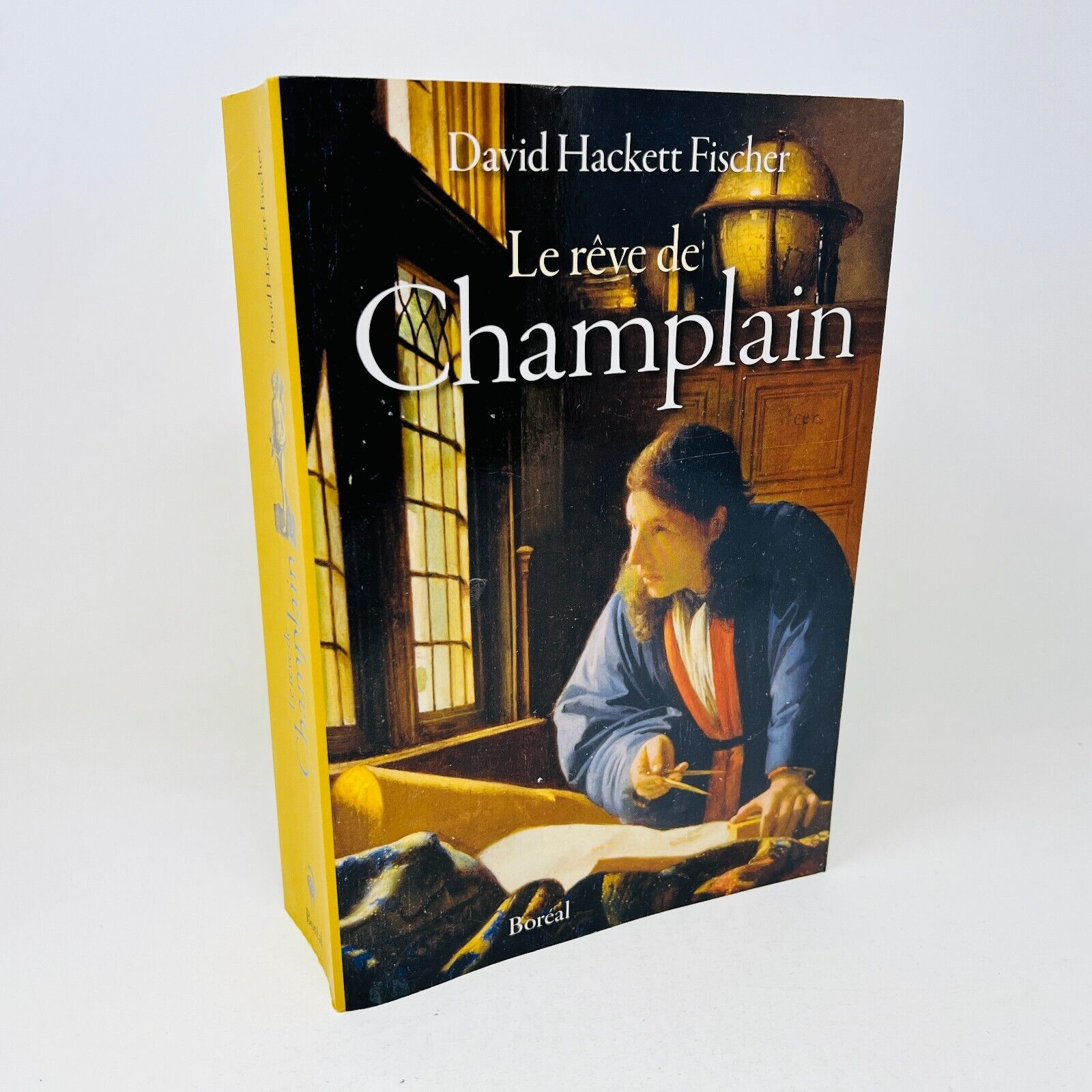 2011 Le Rêve de Champlain Boréal David Hackett Fisher Explorateur Canada French
