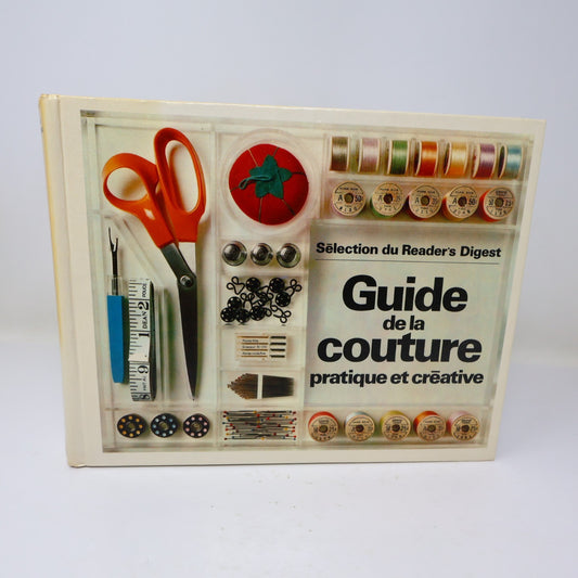 Guide de la Couture Pratique et Créative 1979 HC Reader's Digest Français Livre