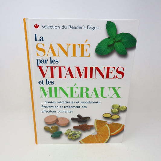 2003 La Santé par les Vitamines et les Minéraux Médecine Nature Reader's Digest