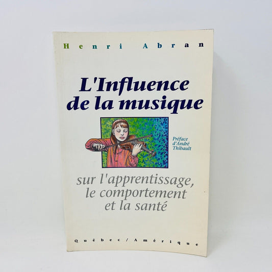 1989 L'Influence de la Musique de Henri Abran Apprentissage Comportement Santé