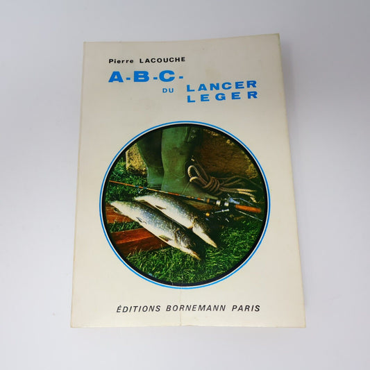 1972 ABC du Lancer Léger de Pierre Lacouche Paperback PB Bornemann Pêche Livre