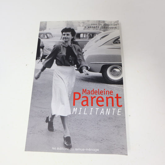 Livre Signé Madeleine Parent Militante Andrée Lévesque 2003 Remue-ménage Société
