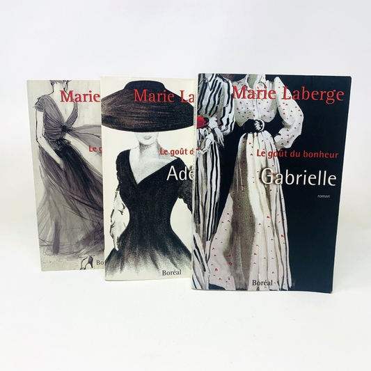 Trilogie Le Goût du Bonheur #1-3 Marie Laberge Boréal Français Gabrielle Livres