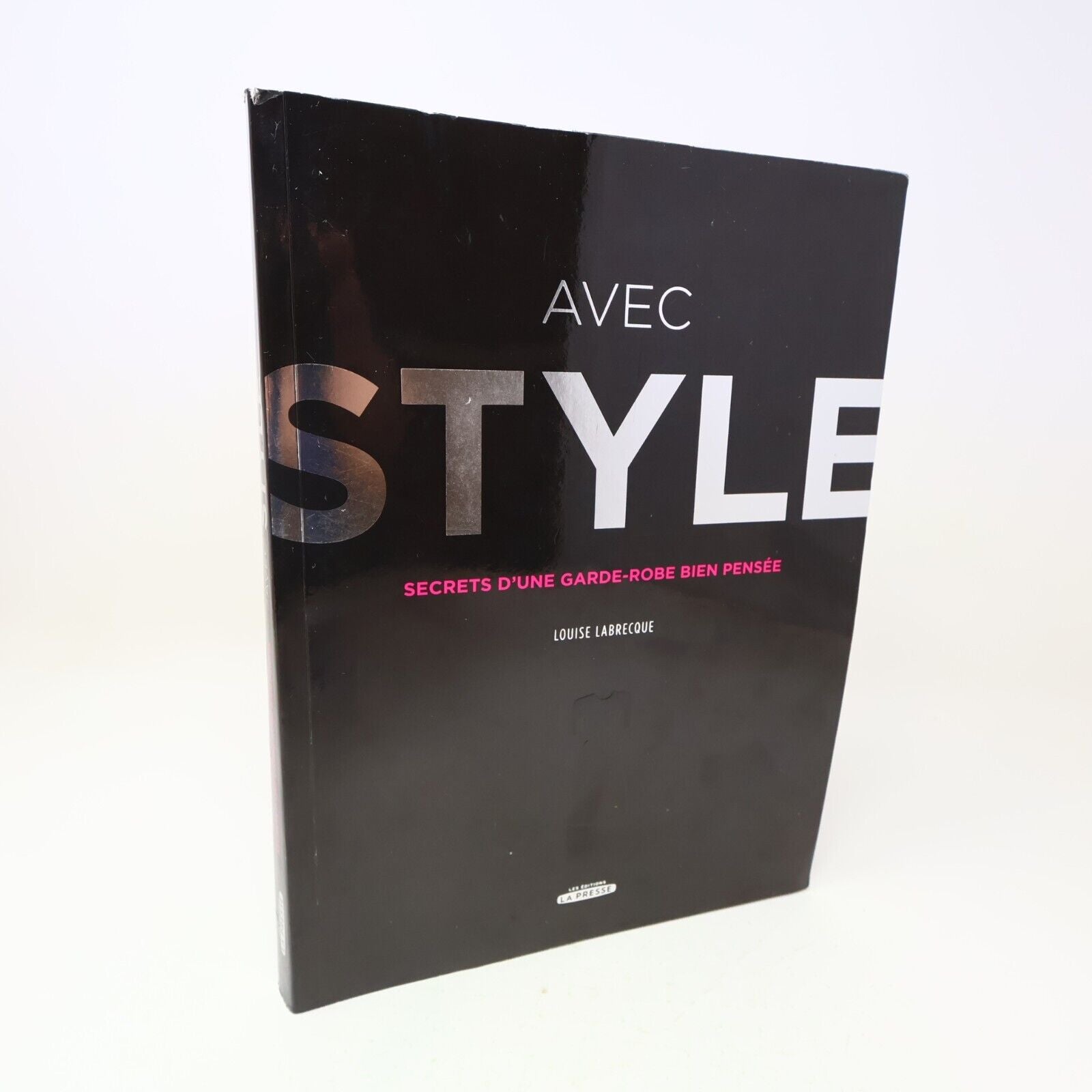 2009 Avec Style Secrets d'une Garde-Robe bien Pensée Louise Labrecque La Presse