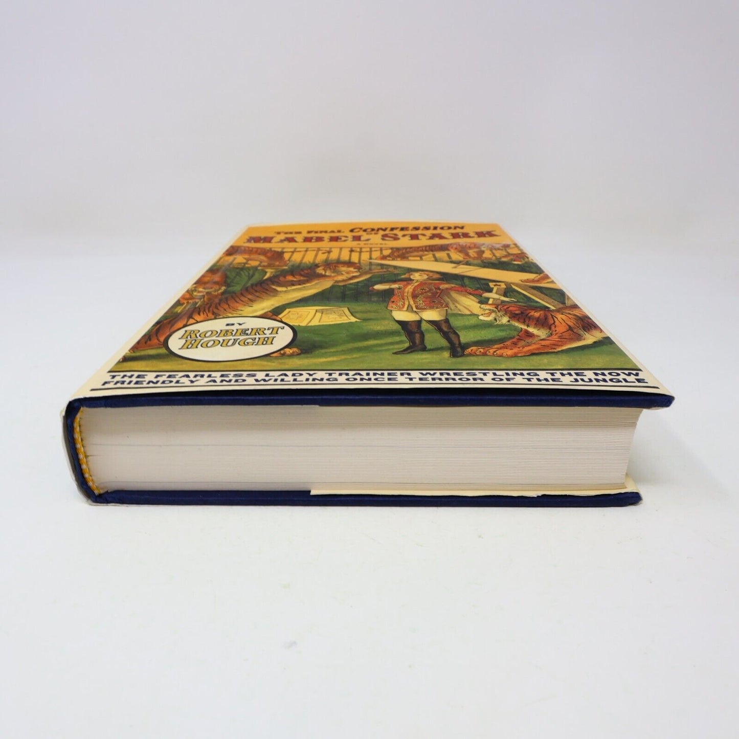 2001 The Final Confession of Mabel Stark A Novel Circus Tiger Trainer 1st Print