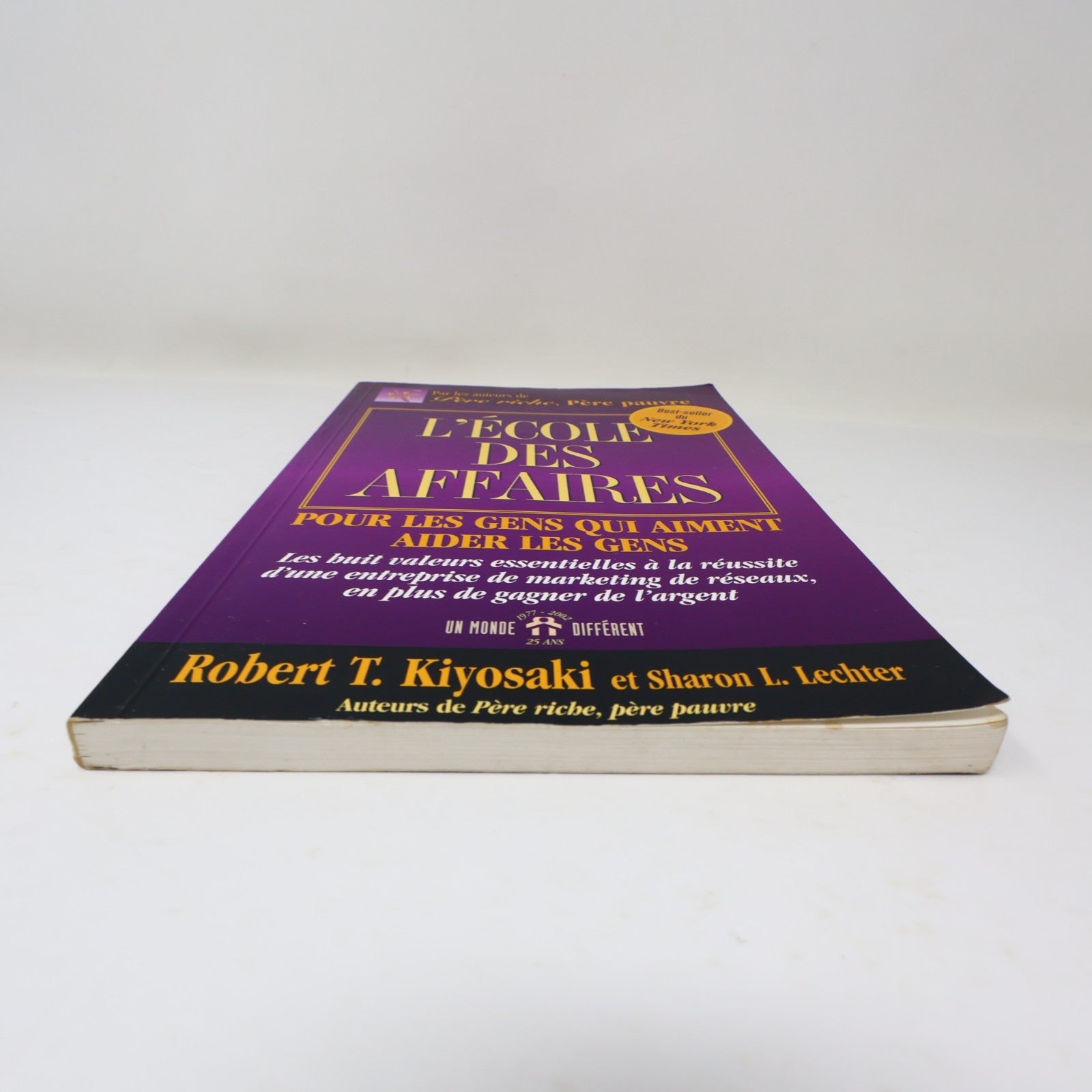 L'École des Affaires Robert T. Kiyosaki Père Riche, Père Pauvre Monde Différent