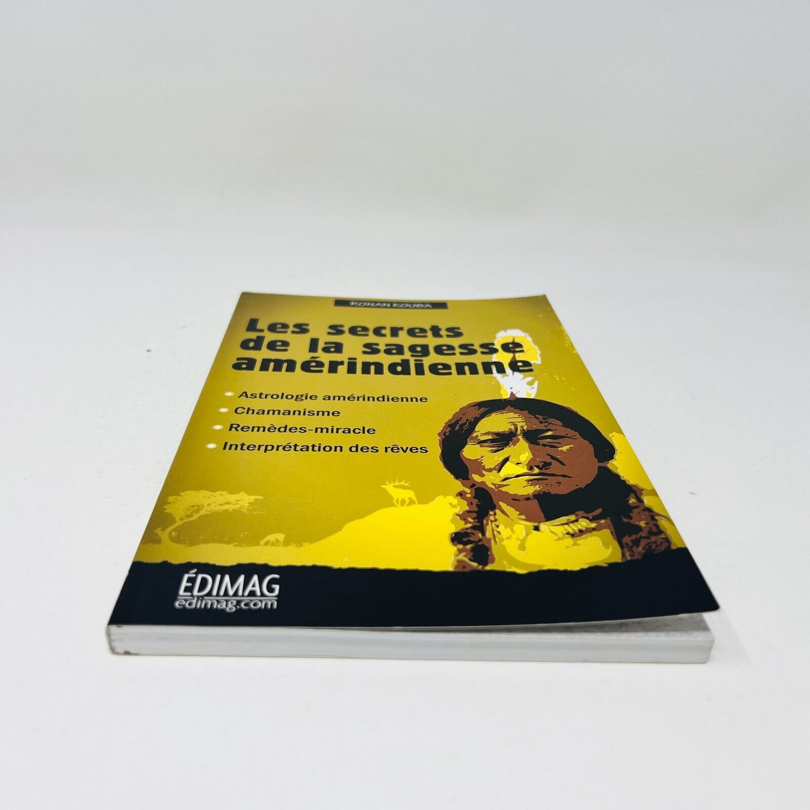 2010 Les Secrets de la Sagesse Amérindienne de Ronan Kouba Chamanisme Astrologie