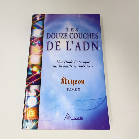 2011 Les Douze Couches de l'Adn Tome X Kryeon Ésotérisme Ariane Français Livre
