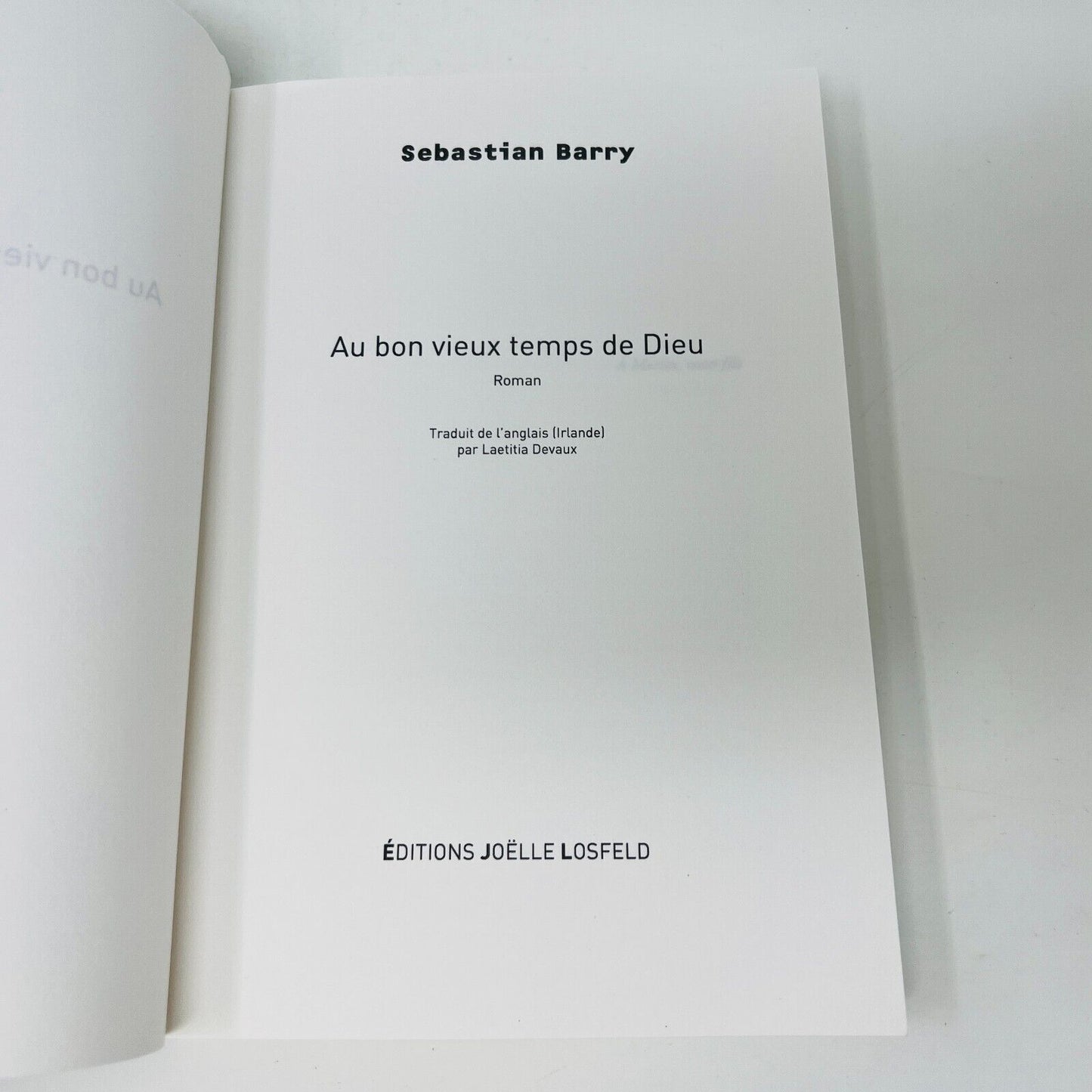 Au Bon Vieux Temps de Dieu de Sebastian Barry Editions Joelle Losfeld Français