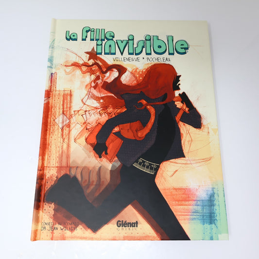 La Fille Invisible Julie Rocheleau/Emilie Villeneuve Glénat Québec 2010 HC Bd