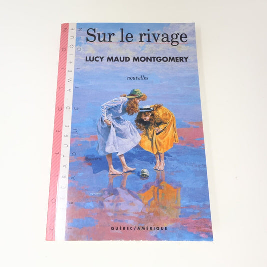 1990 Sur le Rivage Maison aux Pignons Verts de Lucy Maud Montgomery Paperback PB