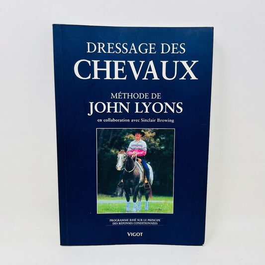 2002 Dressage des Chevaux selon la Méthode de John Lyons/Sinclair Browing Vigot