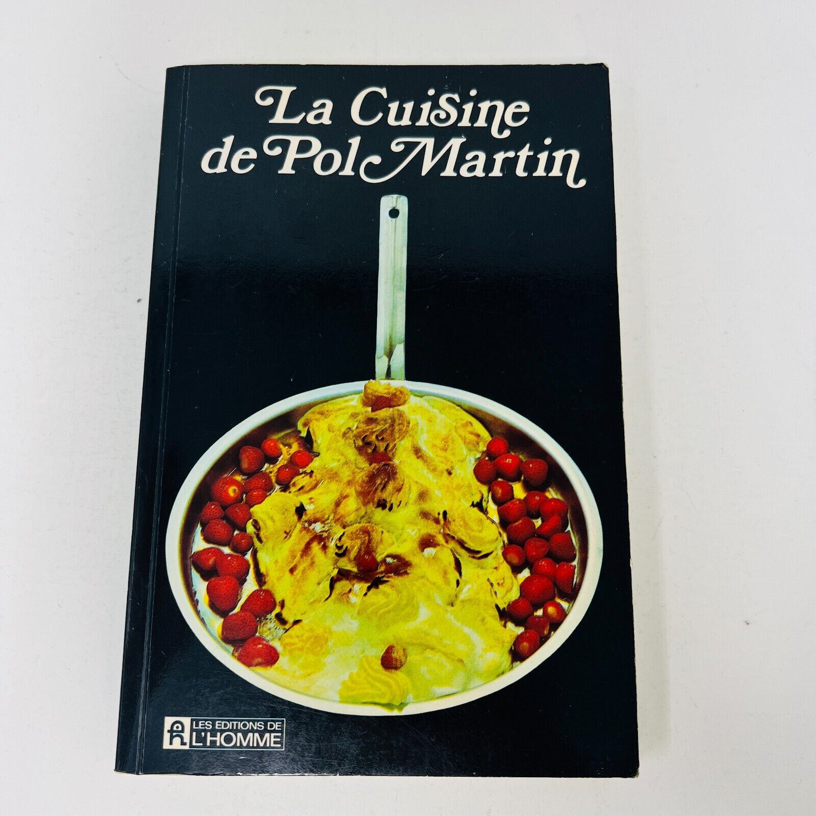 1974 La Cuisine de Pol Martin Livre de Recettes en Français Éditions de l'Homme