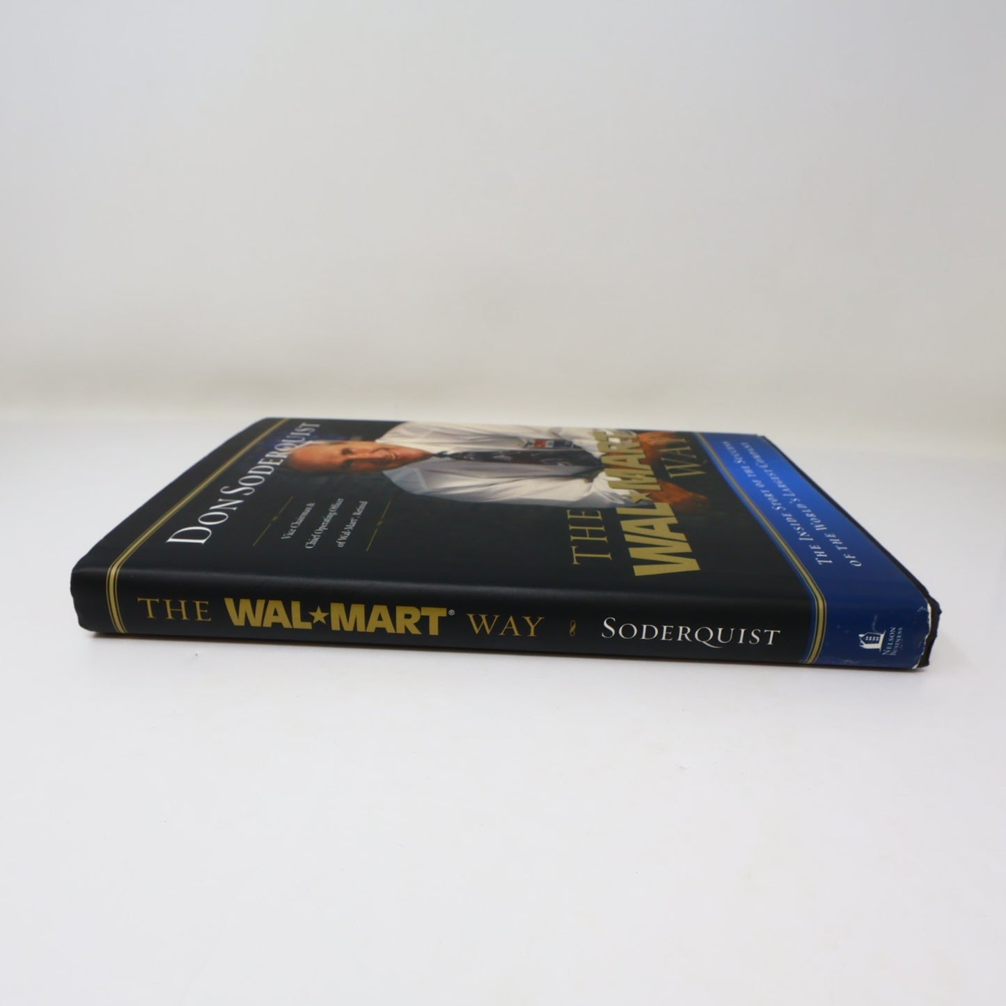 The Wal-Mart Way Don Soderquist Nelson Business 2005 HC DJ Hardcover Book 2000s
