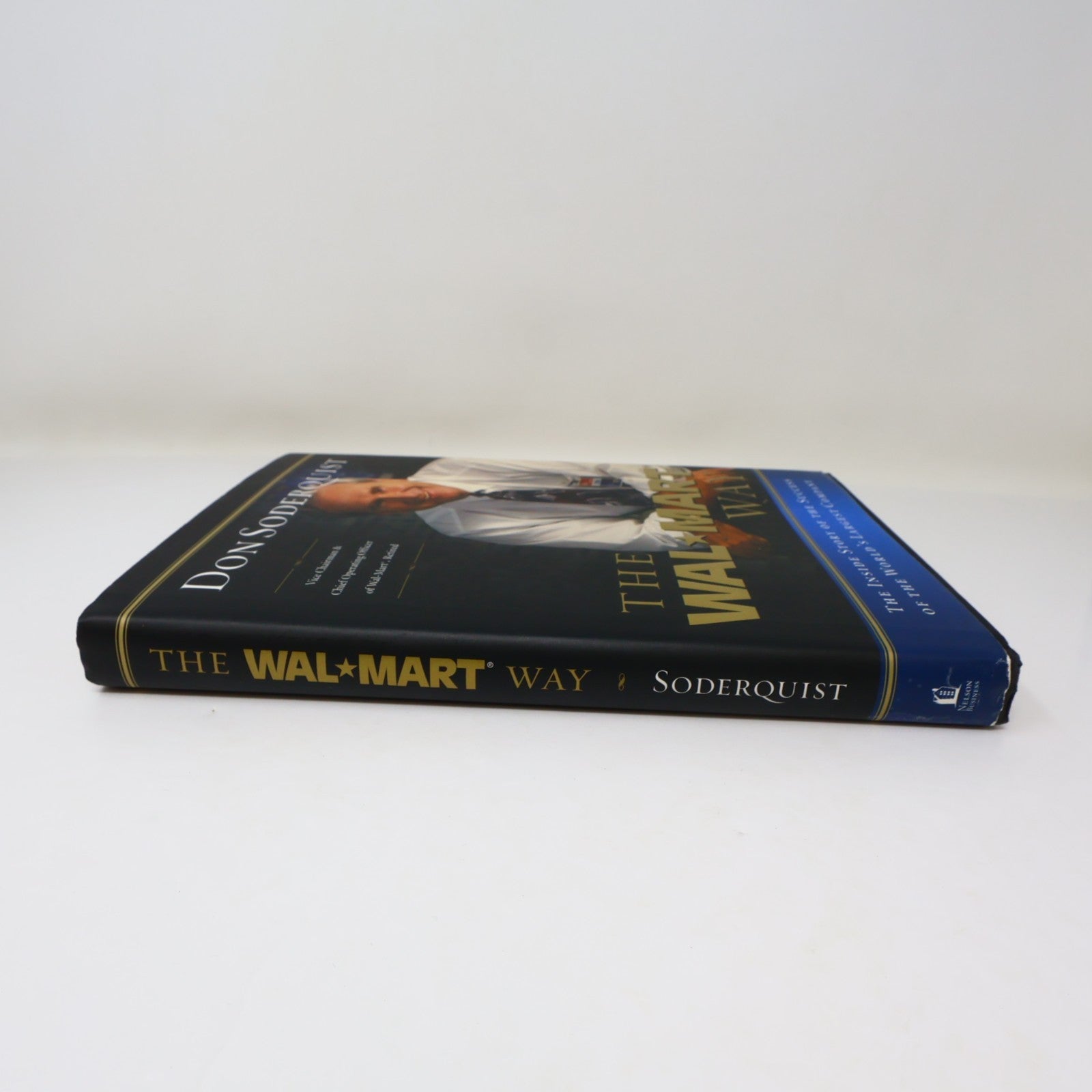 The Wal-Mart Way Don Soderquist Nelson Business 2005 HC DJ Hardcover Book 2000s