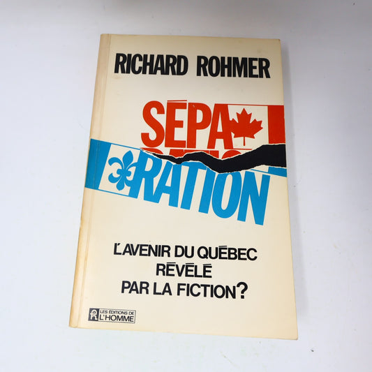 1977 Séparation Richard Rohmer De L'homme Québec Canada Fiction Historique Livre