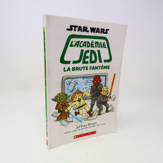 L'Académie Jedi #3 La Brute Fantôme Jeffrey Brown Star Wars 2015 Scholastic Ados
