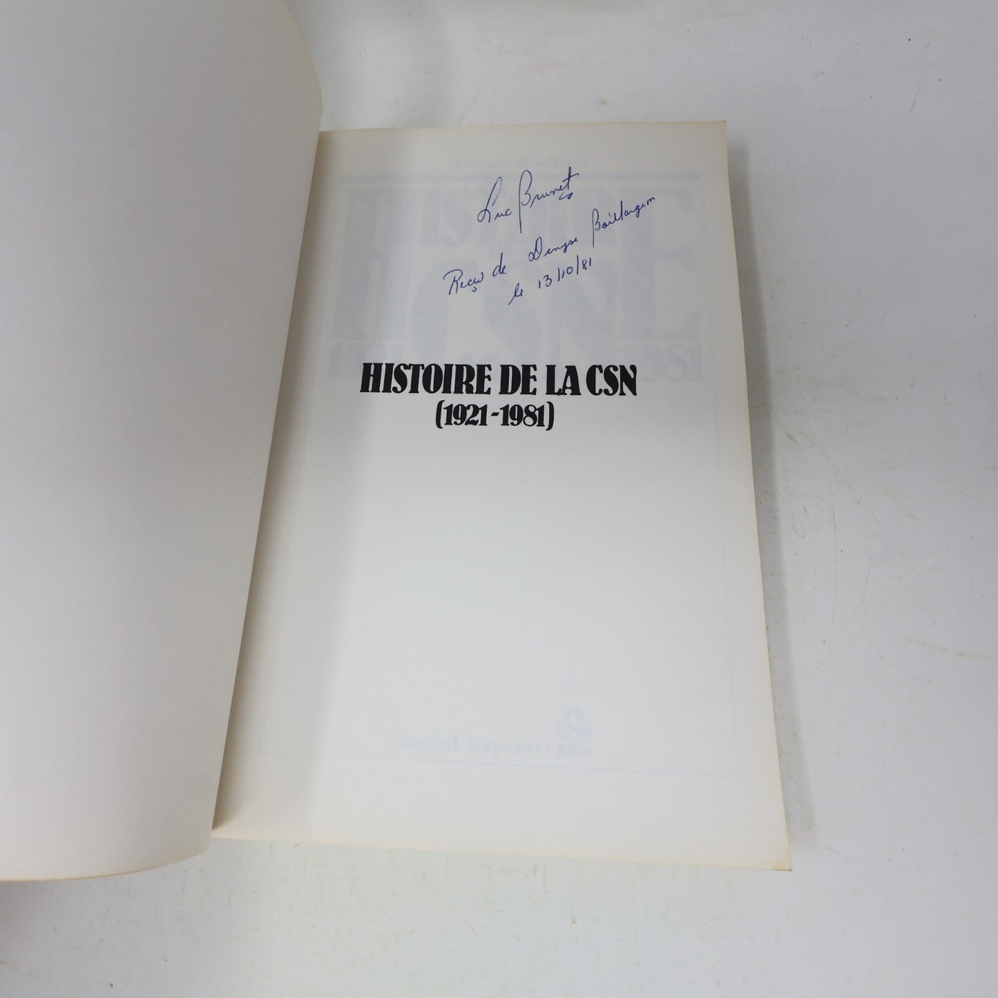 1981 Histoire de la Csn 1921-1981 Jacques Rouillard Boréal Syndicalisme Français