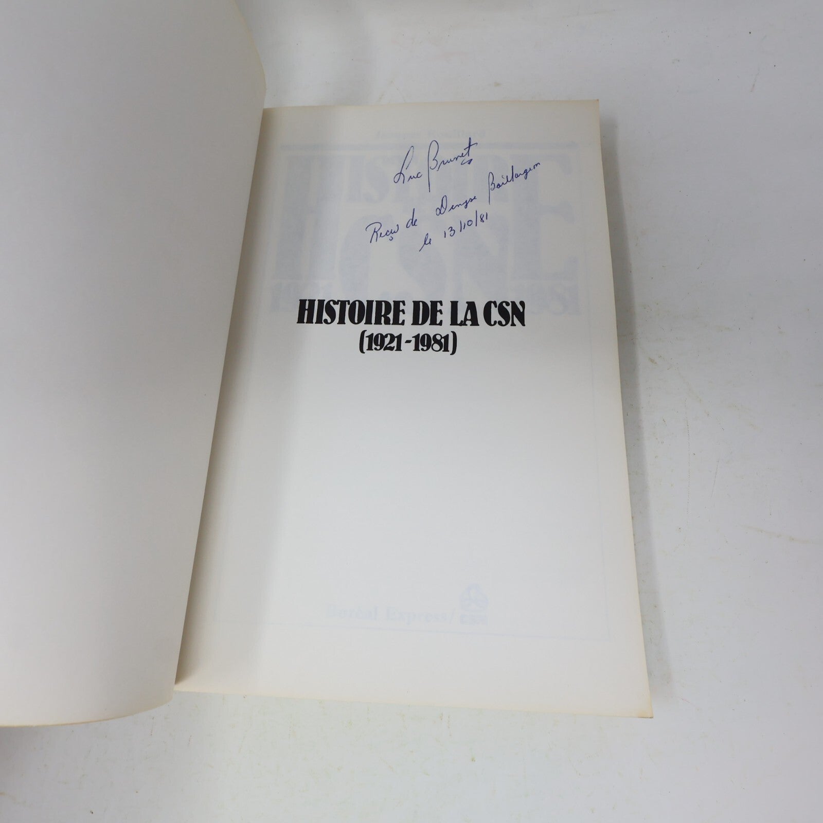 1981 Histoire de la Csn 1921-1981 Jacques Rouillard Boréal Syndicalisme Français