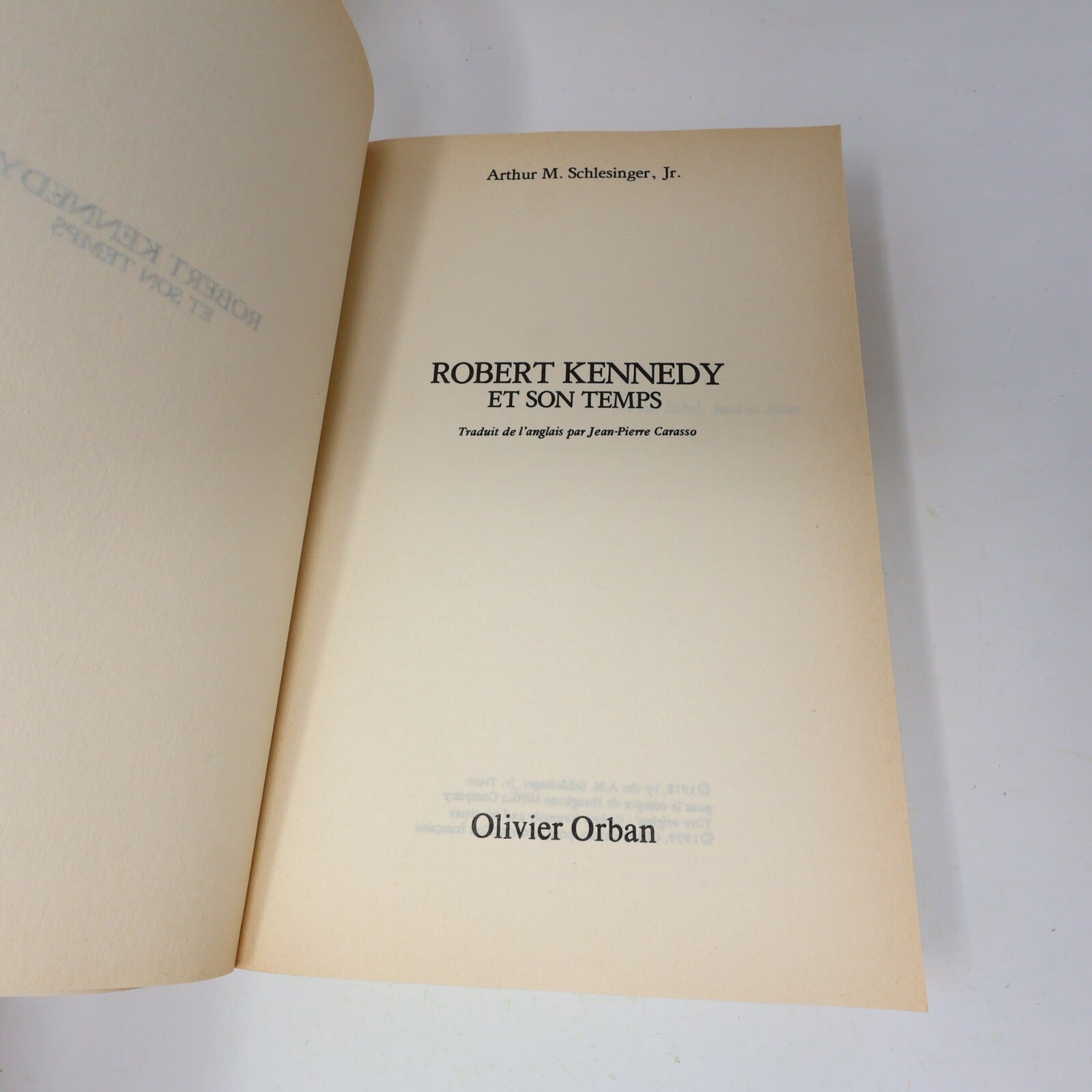 1979 Robert Kennedy et son Temps Schlesinger Biographie Politique États-Unis 70s