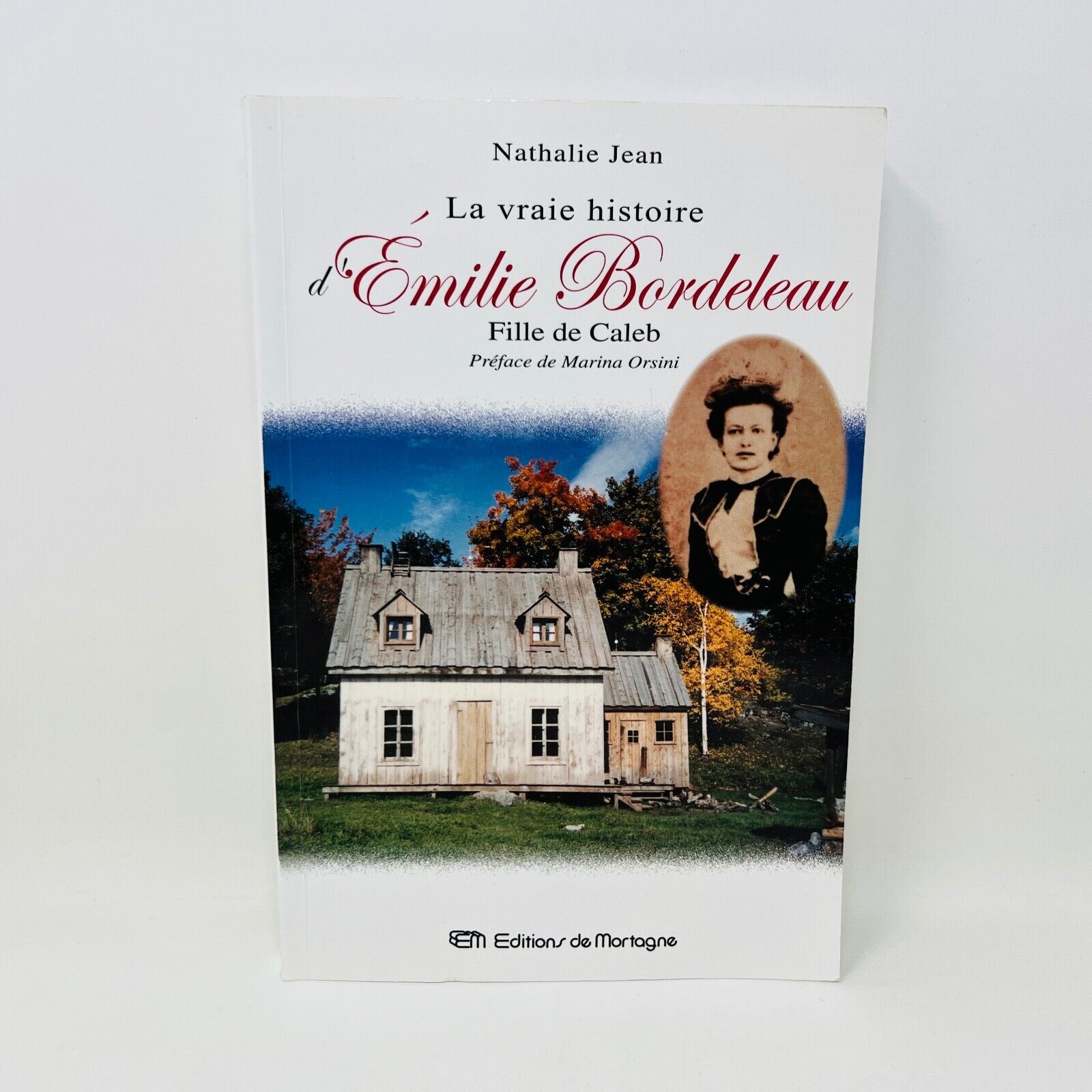 2004 La Vraie Histoire d'Émilie Bordeleau Fille de Caleb Livre de Nathalie Jean