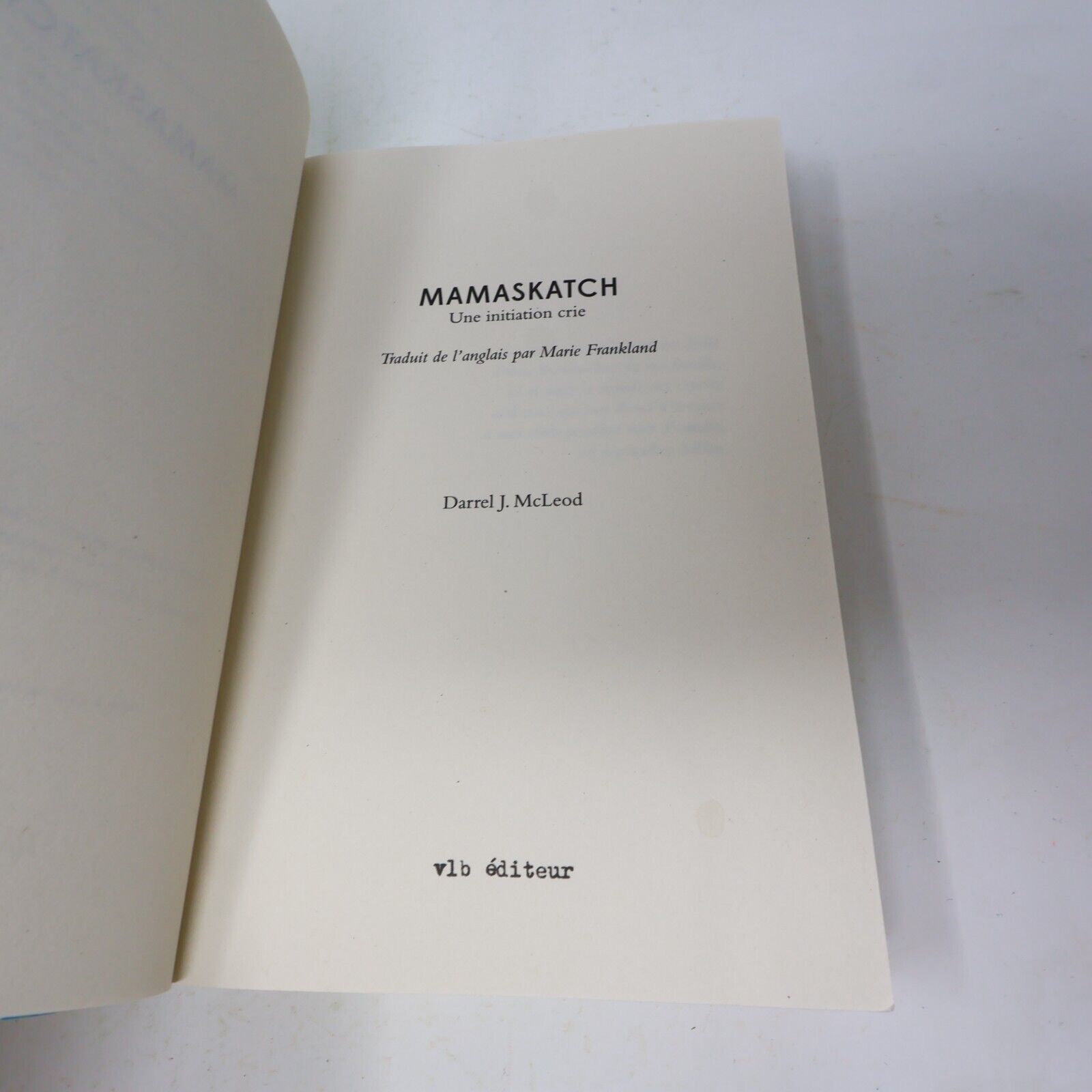 2020 Mamaskatch une Initiation Crie Darrel J. Mcleod Biographie Canada Vlb Livre
