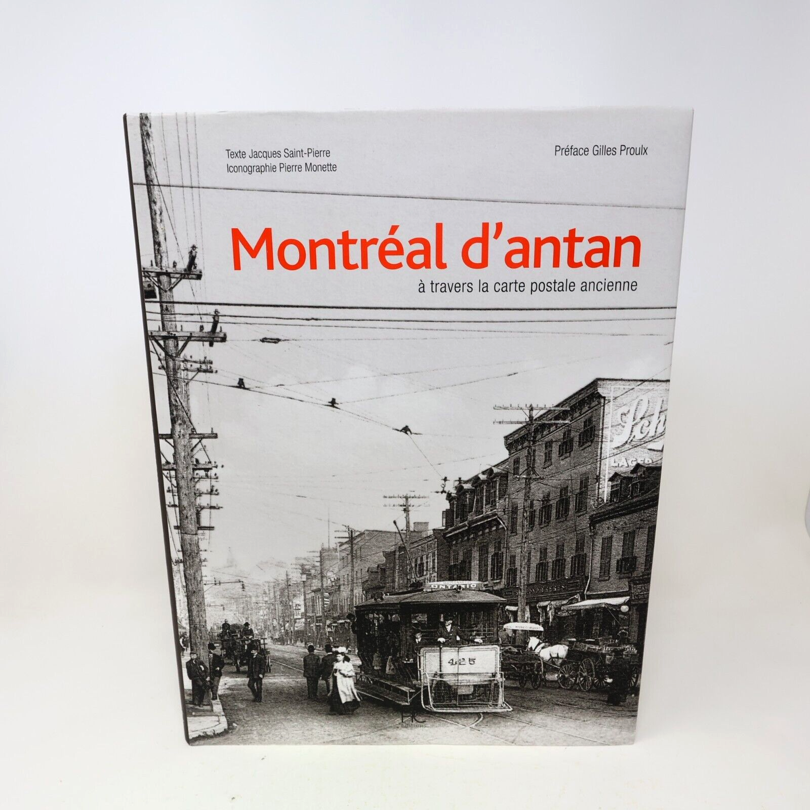 2014 Montréal d'Antan à Travers la Carte Postale Ancienne Jacques Saint-Pierre