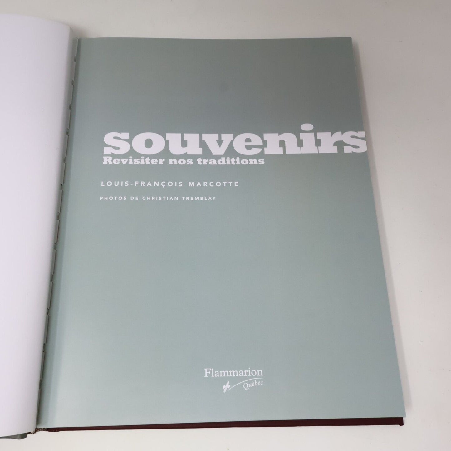 2010 Souvenirs Revisiter Nos Traditions de Louis-François Marcotte Cuisine Livre