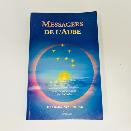 1997 Messagers de l'Aube de Barbara Marciniak Livre Ariane Lumière des Pléiades