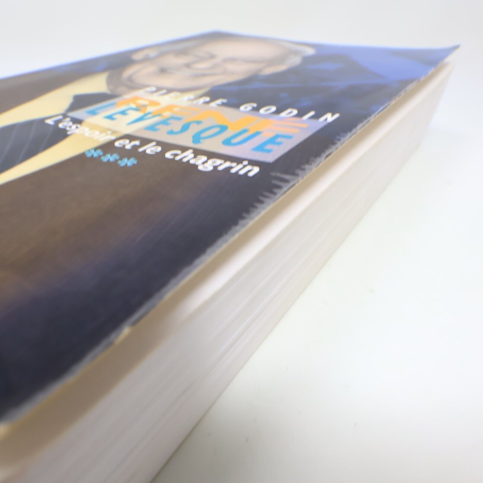 2001 René Lévesque L'Espoir et le Chagrin #3 de Pierre Godin Boréal Biographie