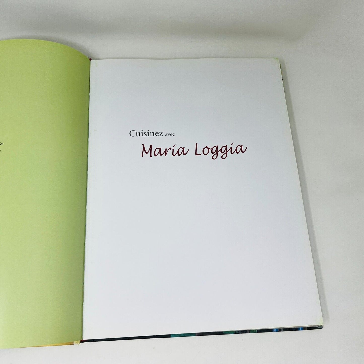 2009 Cuisinez avec Maria Loggia Livre de Recettes Cardinal Français HC 2000s