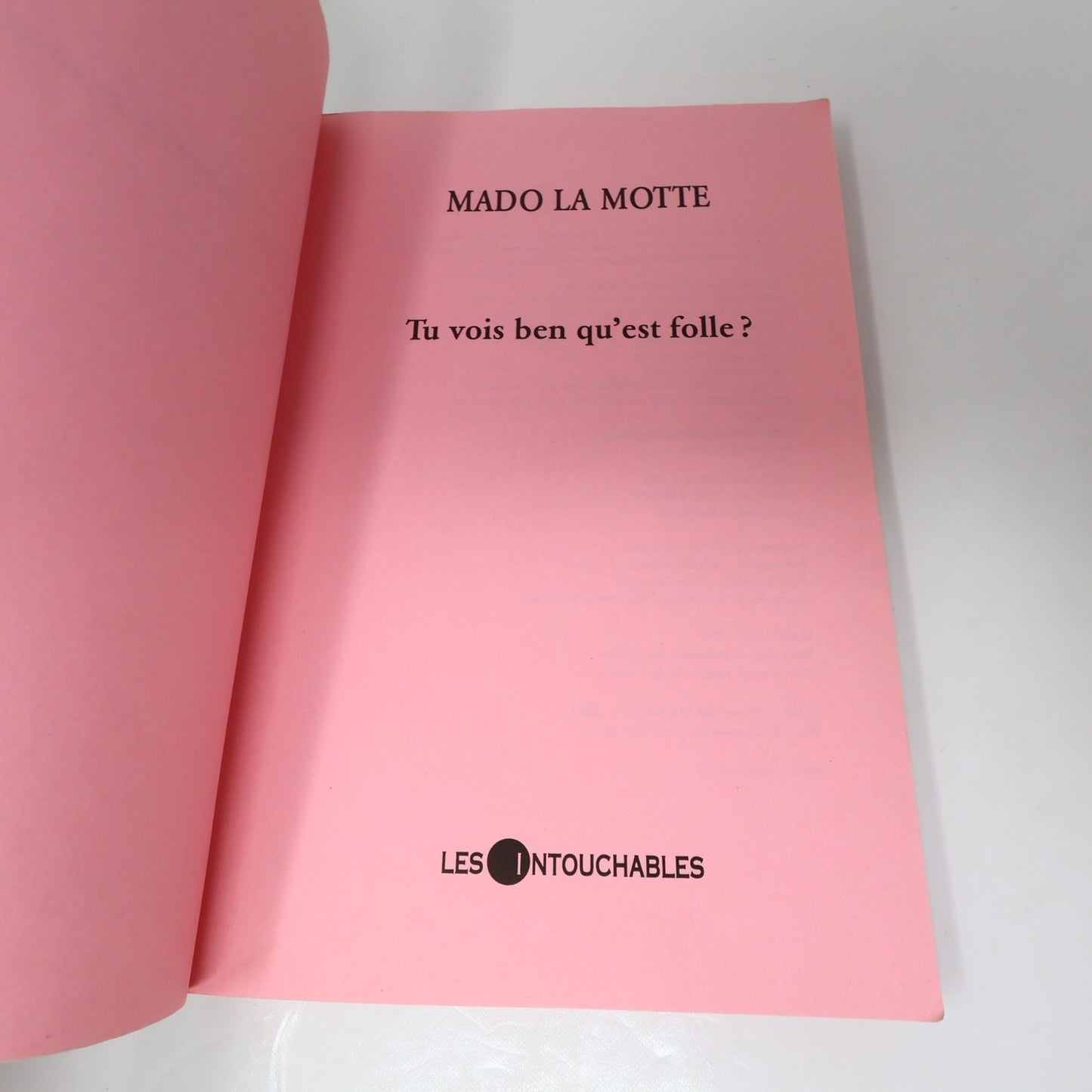 Tu Vois Ben qu''est Folle! Signé Mado Lamotte Les Intouchables 2000 PB Français
