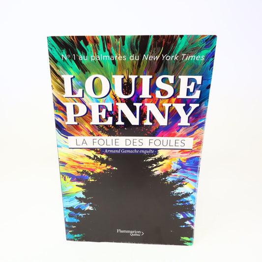 2021 La Folie des Foules Louise Penny Roman Policier Armand Gamache Enquête #17