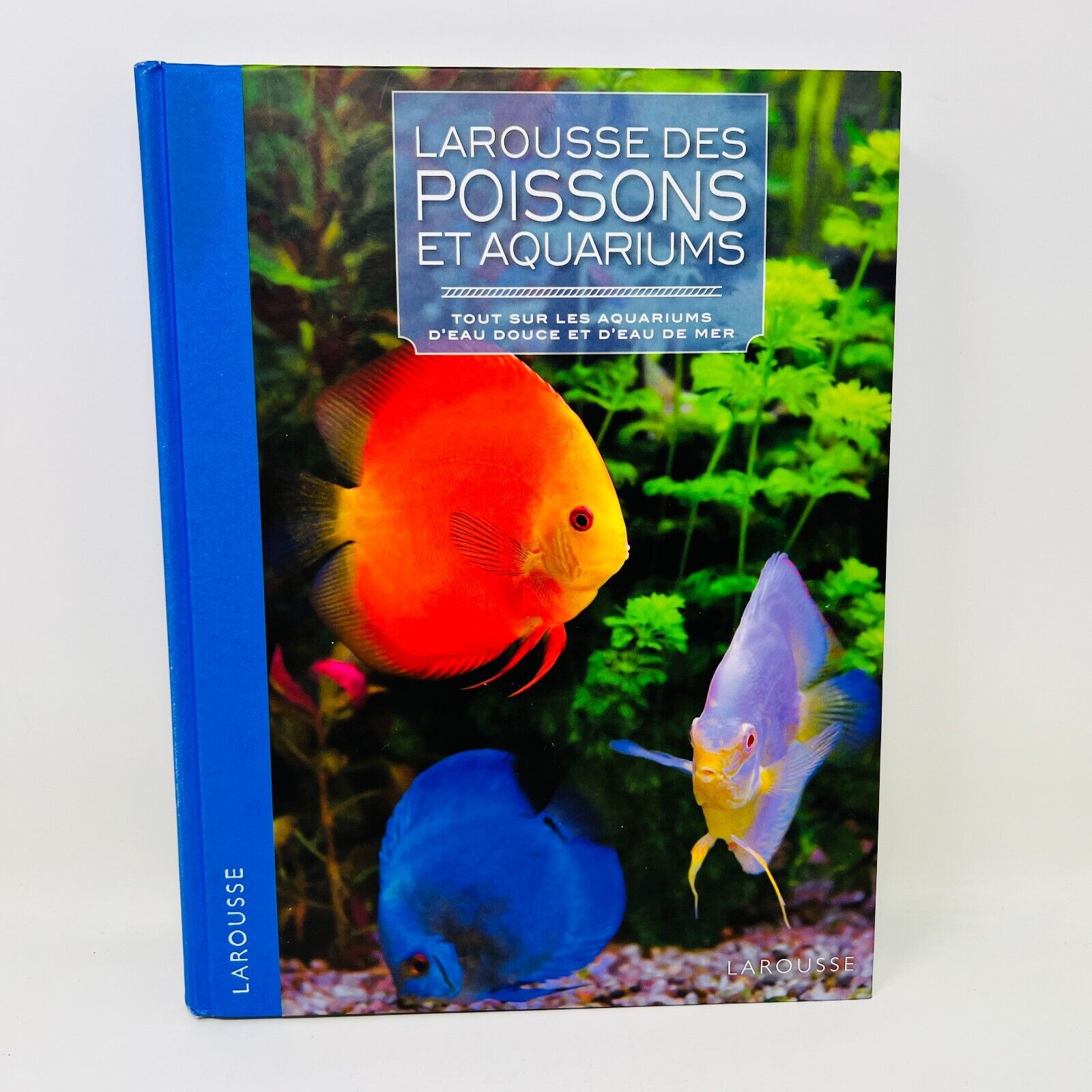2014 Larousse des Poissons et Aquariums en Français/French Eau Douce & de Mer