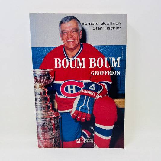 1996 Boum Boum Geoffrion de Bernard Geoffrion/Stan Fischler Hockey Biographie
